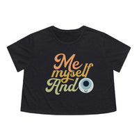 Me Myself And Eye Crop Tee