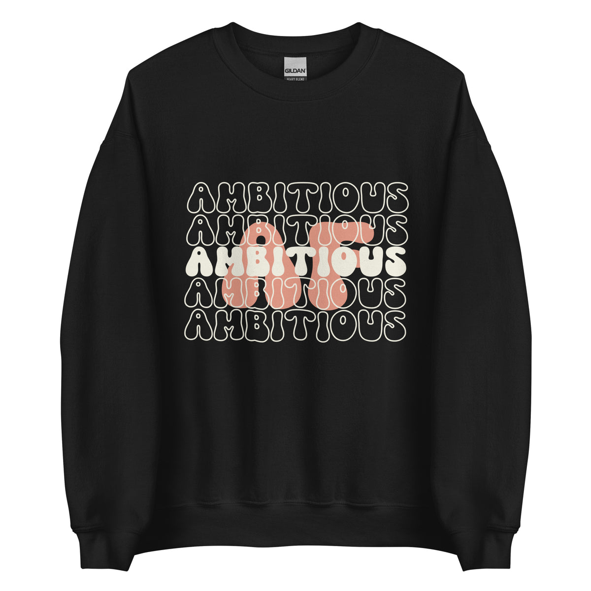 Ambitious AF Sweatshirt