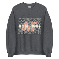 Ambitious AF Sweatshirt