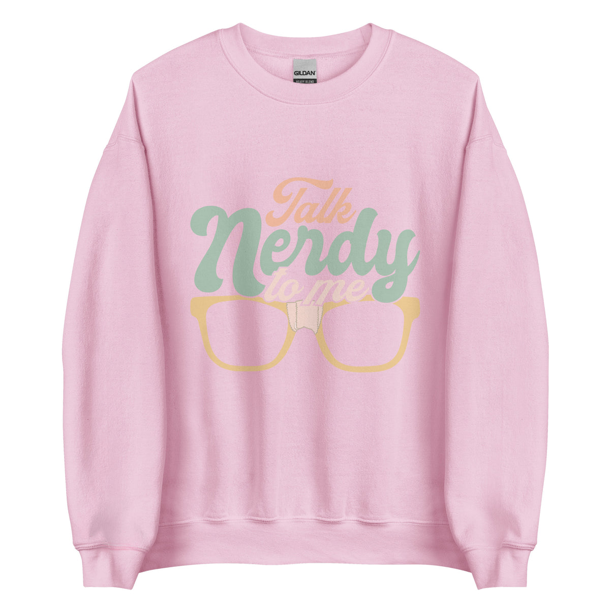 Talk Nerdy To Me l Sweatshirt