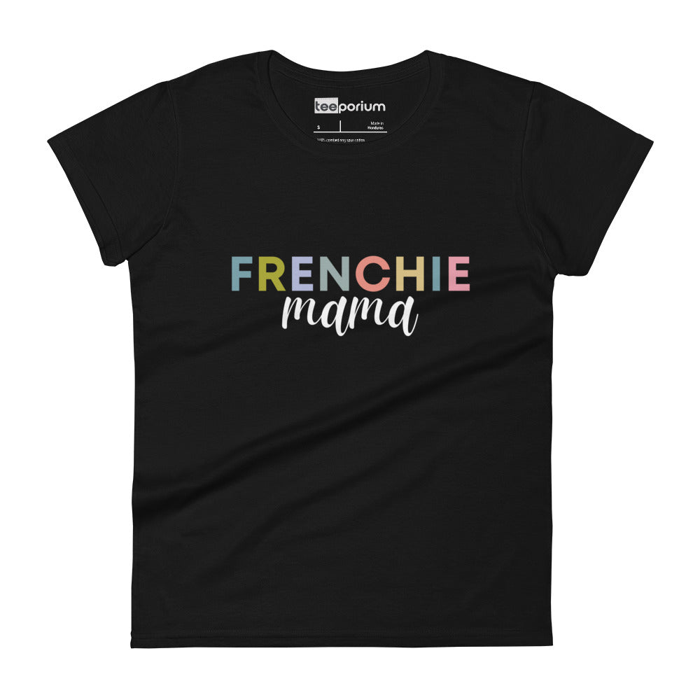 Frenchie Mama Womens Tee